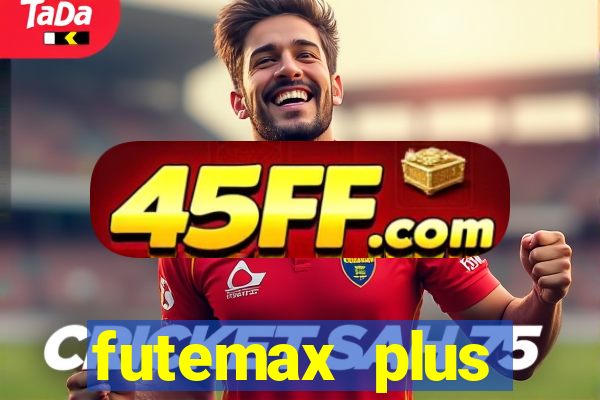 futemax plus futebol ao vivo